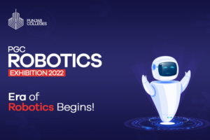 PGC Robotics Exhibition 2022- Era of Robotics Begins!