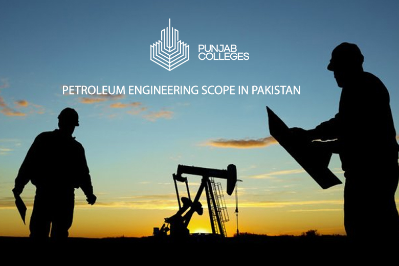 Petroleum Engineering Scope in Pakistan