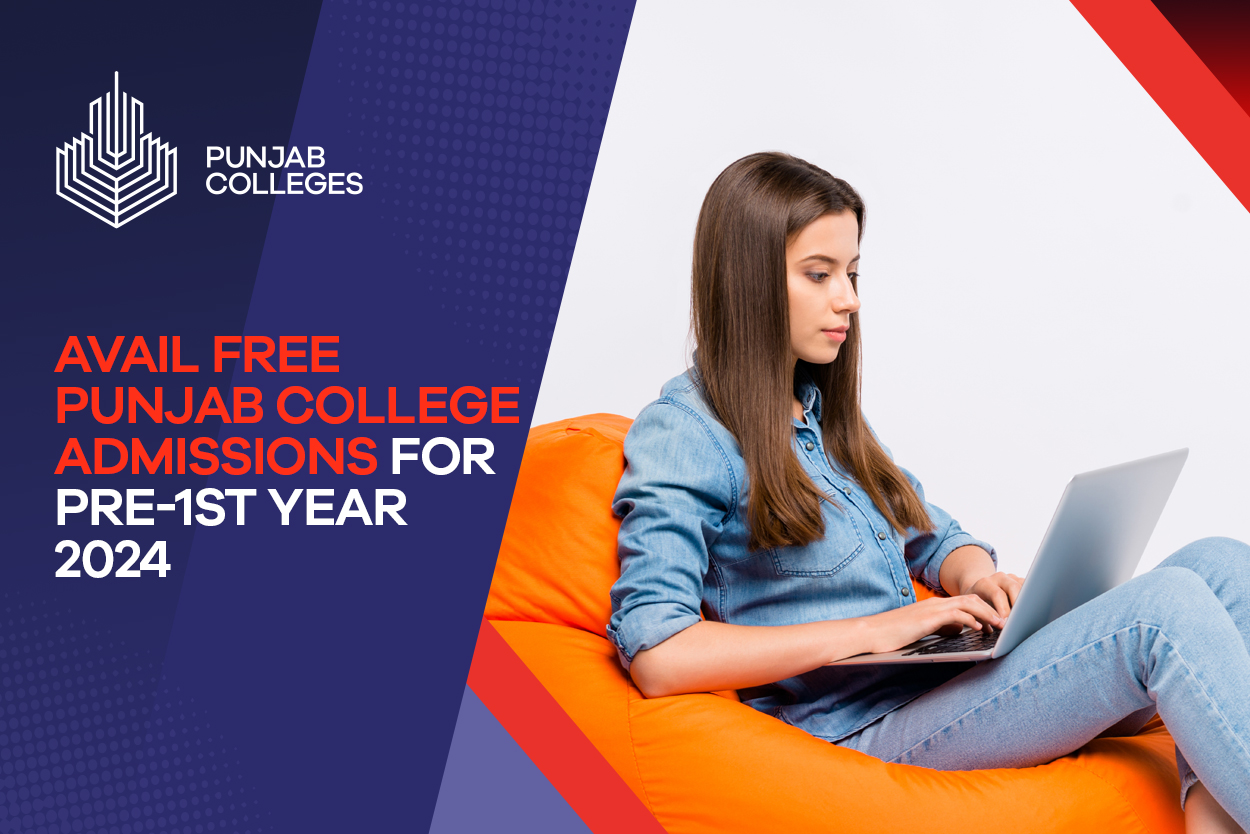 Avail Free Punjab College Admissions for Pre 1st Year 2024